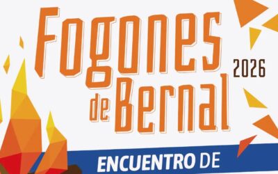FOGONES DE BERNAL 2026